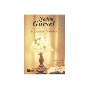 Bozkırdaki Yabancı - Nedim Gürsel