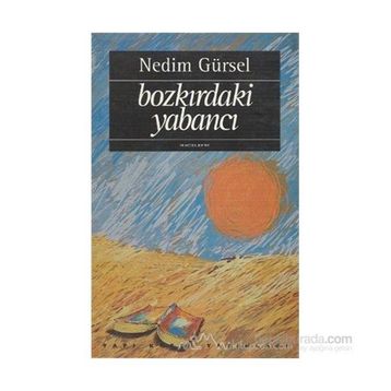 Bozkırdaki Yabancı - Nedim Gürsel