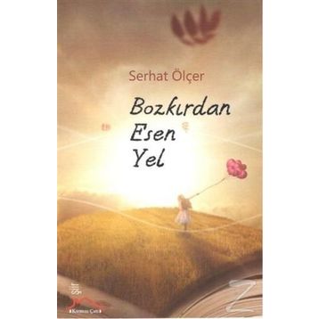 Bozkırdan Esen Yel - Serhat Ölçer