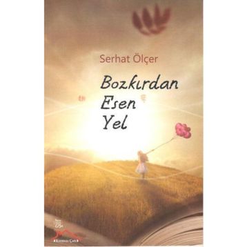 Bozkırdan Esen Yel - Serhat Ölçer