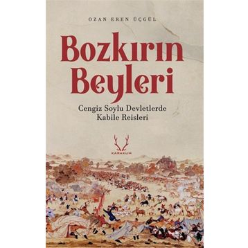 Bozkırın Beyleri Karakum Yayınevi