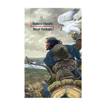 Bozkırın Efendisi - Murat Kınıkoğlu