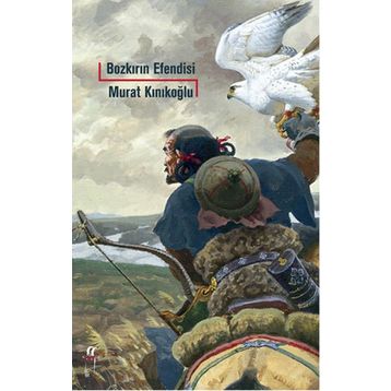 Bozkırın Efendisi - Murat Kınıkoğlu