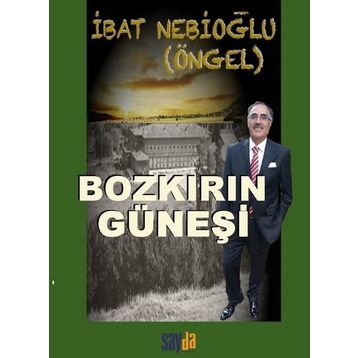 Bozkırın Güneşi - İbat Nebioğlu