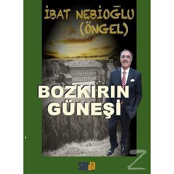 Bozkırın Güneşi - İbat Nebioğlu