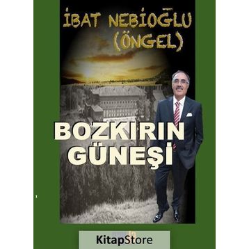 Bozkırın Güneşi - İbat Nebioğlu