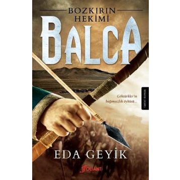 Bozkırın Hekimi Balca - Eda Geyik
