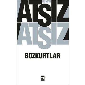 Bozkurtlar - Hüseyin Nihal Atsız
