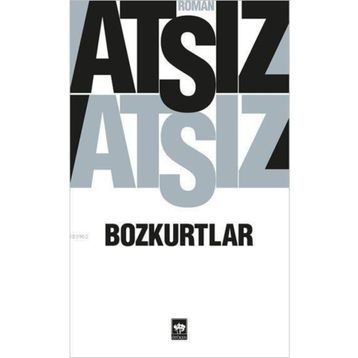Bozkurtlar - Nihal Atsız