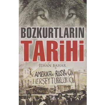 Bozkurtların Tarihi - İlhan Bahar