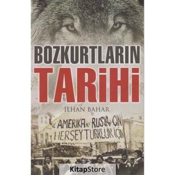 Bozkurtların Tarihi - İlhan Bahar
