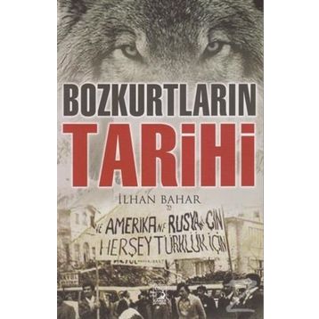 Bozkurtların Tarihi - İlhan Bahar