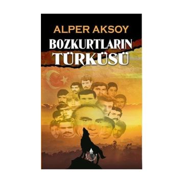 BOZKURTLARIN TÜRKÜSÜ - ALPER AKSOY