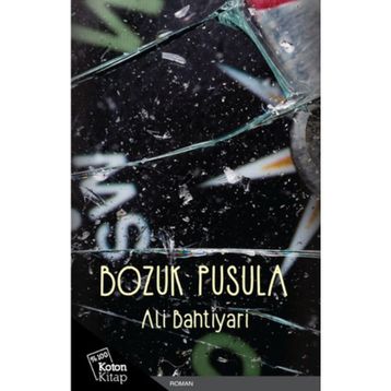 Bozuk Pusula - Ali Bahtiyari