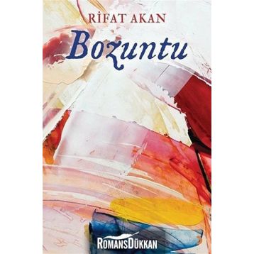 Bozuntu - Rifat Akan