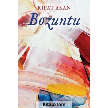 Bozuntu - Rifat Akan