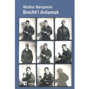 BRECHT'I ANLAMAK - WALTER BENJAMIN