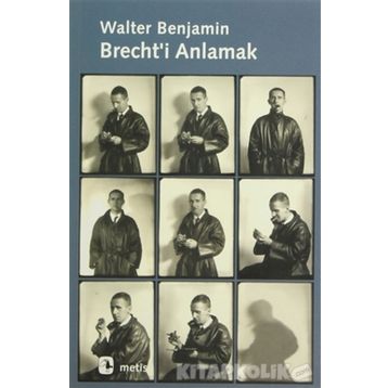 BRECHT'I ANLAMAK - WALTER BENJAMIN