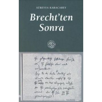 BRECHTTEN SONRA - SÜREYYA KARACABEY