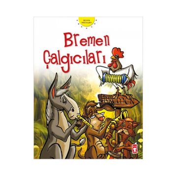 BREMEN ÇALGICILARI - WILHELM GRIMM; JACOP GRIMM