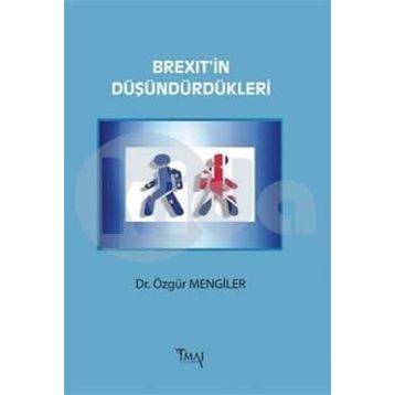 Brexit'in Düşündürdükleri - Özgür Mengiler