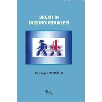 Brexit'in Düşündürdükleri - Özgür Mengiler