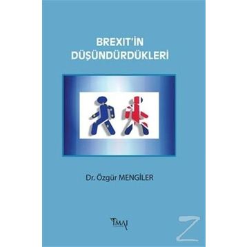 Brexit'in Düşündürdükleri - Özgür Mengiler
