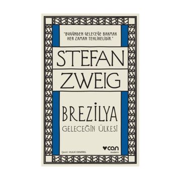 Brezilya Geleceğin Ülkesi - Stefan Zweig