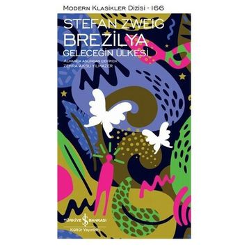 Brezilya Geleceğin Ülkesi - Stefan Zweig