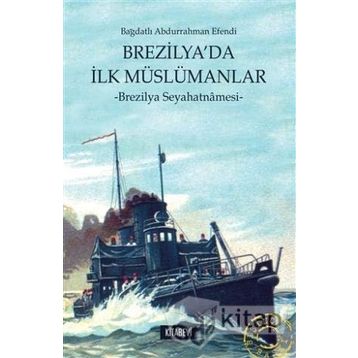 BREZILYA'DA İLK MÜSLÜMAN - BAĞDATLI ABDURRAHMAN EFENDI