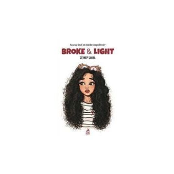 Broke&Light - Zeynep Sahra
