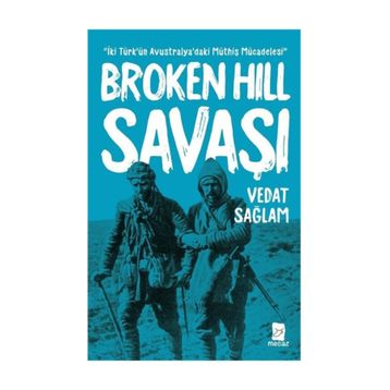 Broken Hill Savaşı - Vedat Sağlam
