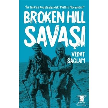 Broken Hill Savaşı - Vedat Sağlam