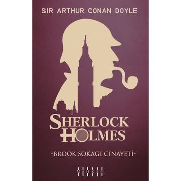 Brook Sokağı Cinayeti - Sherlock Holmes'un Maceraları - Sir Arthur Conan Doyle