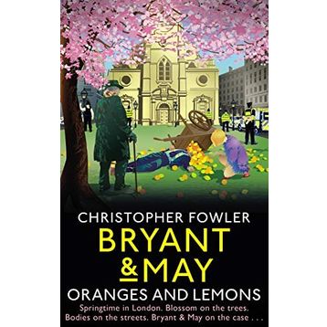 Bryant May - Oranges and Lemons - Christopher Fowler