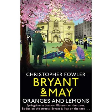 Bryant May - Oranges and Lemons - Christopher Fowler