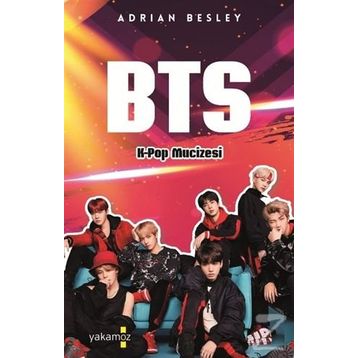 BTS - K-Pop Mucizesi - Adrian Besley