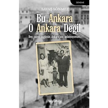 Bu Ankara O Ankara Değil - Savaş Sönmez