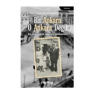 Bu Ankara O Ankara Değil - Savaş Sönmez