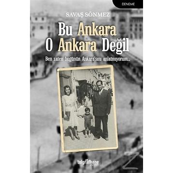 Bu Ankara O Ankara Değil - Savaş Sönmez