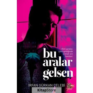 Bu Aralar Gelsen - İrfan Gürkan Çelebi