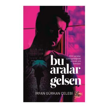 Bu Aralar Gelsen - İrfan Gürkan Çelebi