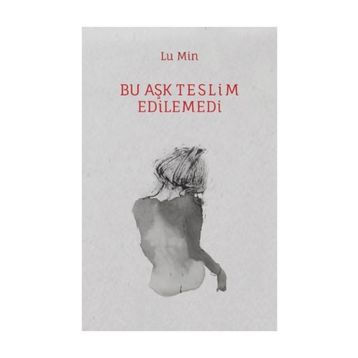 Bu Aşk Teslim Edilemedi - Lu Min
