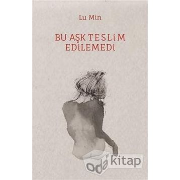 Bu Aşk Teslim Edilemedi - Lu Min