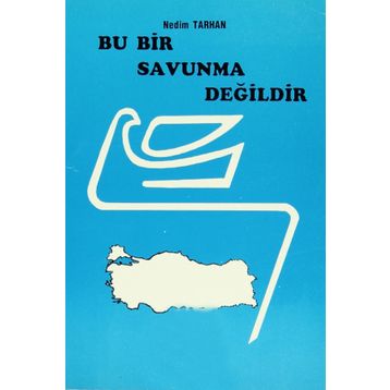 Bu Bir Savunma Değildir - Nedim Tarhan