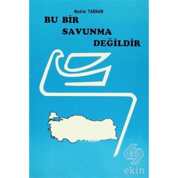 Bu Bir Savunma Değildir - Nedim Tarhan