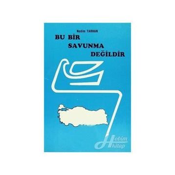 Bu Bir Savunma Değildir - Nedim Tarhan