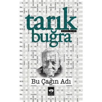 Bu Çağın Adı - Tarık Buğra
