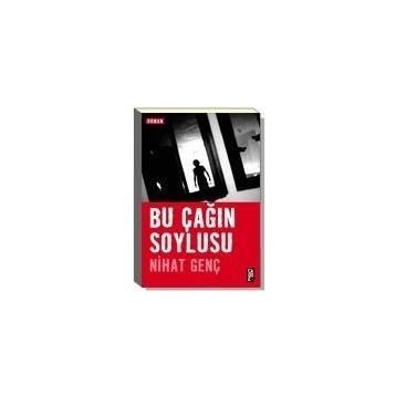 Bu Çağın Soylusu - Nihat Genç