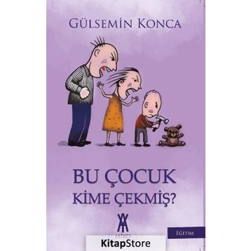Bu Çocuk Kime Çekmiş? - Gülsemin Konca